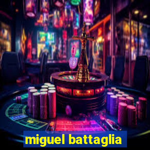 miguel battaglia